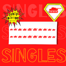 Load image into Gallery viewer, Tanks Are Full - Singles